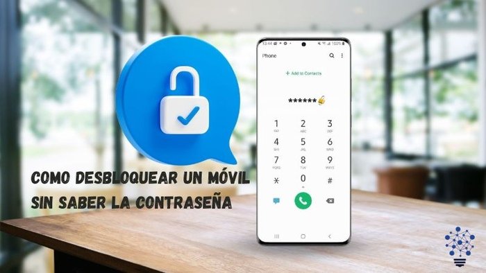 como desbloquear un móvil sin saber la contraseña
