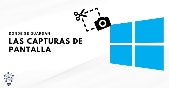 ¿Donde se guardan las capturas de pantalla en ventanas?