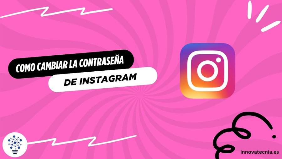 Como cambiar la contraseña de instagram